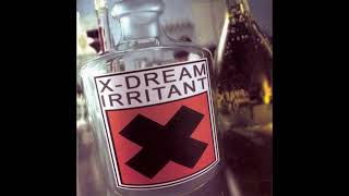 X Dream - Irritant (2002)