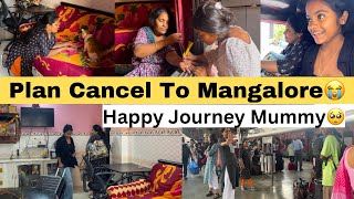 Plan Cancel to Mangalore😭Happy Journey Mangalore|Rakshita tulu talks #rakshita #mangalore #journey