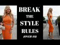 Style Rules Over 40 Women Should Break | Fashion Over 40