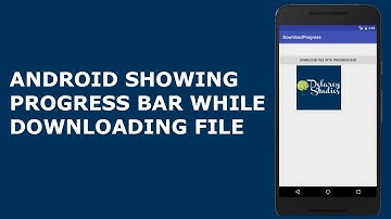PROGRESS BAR WHILE DOWNLOADING FILE IN ANDROID