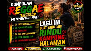 BUAT KAMU YANG RINDU KAMPUNG HALAMAN ❤️ | Kumpulan Reggae Terbaru 2026 | Lagu Reggae Terbaru 2026