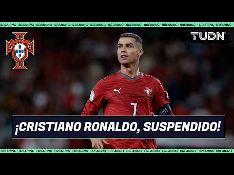 ¡ÚLTIMA HORA! 😮😮 ¡Cristiano Ronaldo suspendido de forma oficial! | TUDN