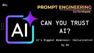 AI Hallucination Explained: Prompt Strategies Every Developer Must Know | Prompt Engineering Ep 09