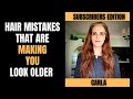 Hair Mistakes That Age You Faster (SUBSCRIBERS EDITION) episode 11 #Hairmistakes #Lookmoreyouthful