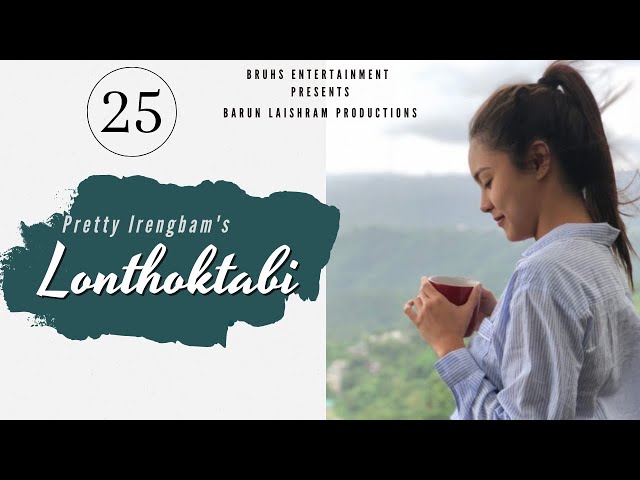Lonthoktabi - Ep.25 | Paenubi Yaikhom | Pretty Irengbam class=