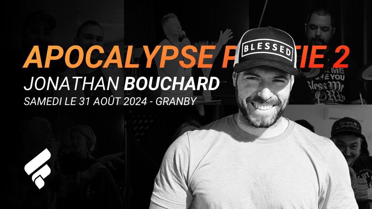 APOCALYPSE (Partie 2) | Église Fondation-GRANBY || Jonathan Bouchard