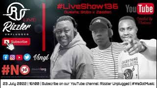 Rizzler Unplugged #LiveShow136 Feat. Zeedan x Bobo x Thokoza