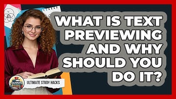 What Is Text Previewing And Why Should You Do It? - Ultimate Study Hacks