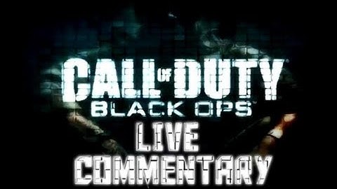 CoDBO - Live Commentary Session 10 pt.1 w/ Sp00n and DJB