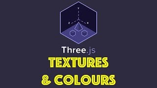 Three.js Tutorial 5 - Textures & Colours