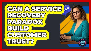 Can A Service Recovery Paradox Build Customer Trust? - Customer Support Coach