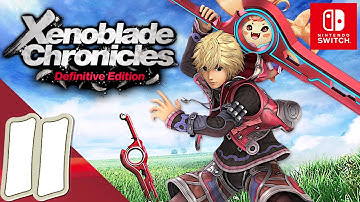 Xenoblade Chronicles: Definitive Edition [Switch] - Gameplay Walkthrough Part 11 - No Commentary
