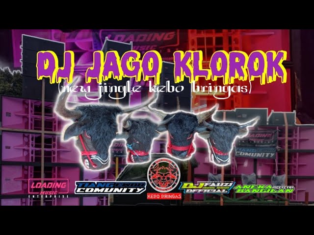 DJ BANTENGAN JAGO KLOROK(new jingle kebo bringas by djfauziofficiall) class=