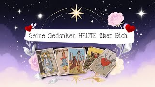 Was hat er heute über Dich gedacht? ❤️ Liebesorakel Singleorakel Tarot 