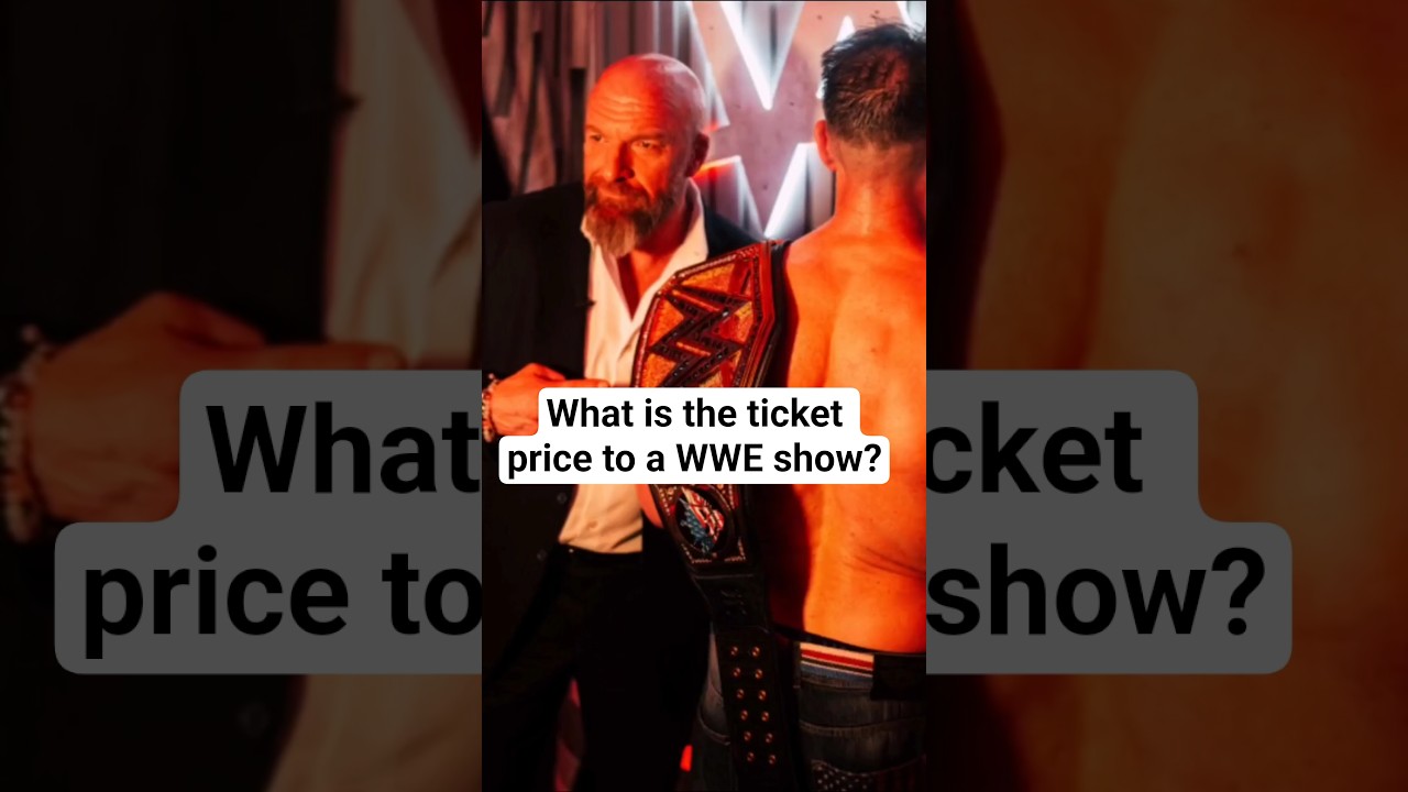 How much does a WWE ticket cost?