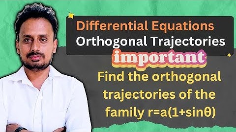 Orthogonal Trajectories - Polar Form | Most Important