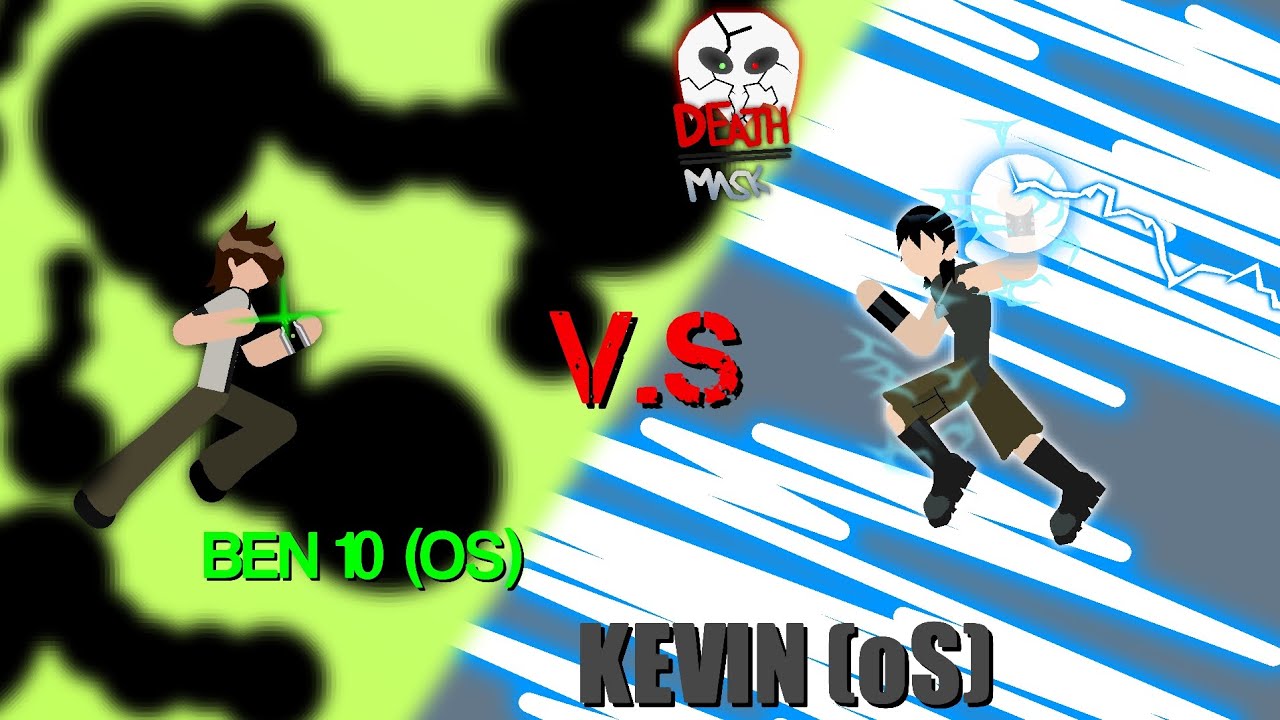 Ben 10 (O.S) V.S Kevin 11 (O.S) stick nodes by death mask