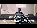 Ice breaking 3  tepuk hari minggu   alan albana