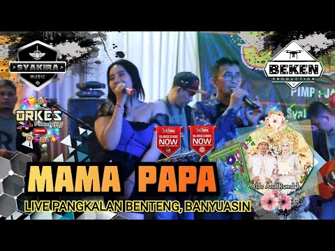 Syakira Music Terbaru | Mama Papa | Live Pangkalan Benteng | WD Rumda And Aldo | Beken Production