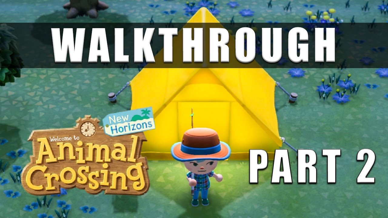 Animal Crossing New Horizons walkthrough Part 2 - YouTube
