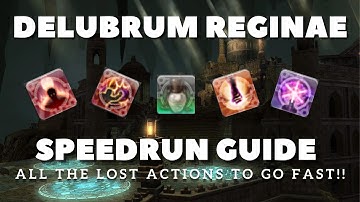 FFXIV Delubrum Reginae - Lost Action Guide & Speed Running!