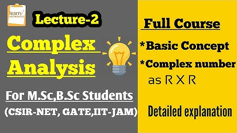 COMPLEX ANALYSIS Complete Course||Lecture-2|| CSIR NET,GATE,MSc,BSc.
