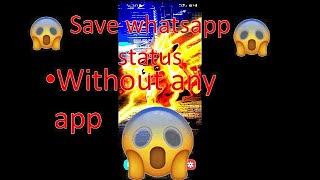 HOW TO SAVE WHATSAPP STATUS WITHOUT WHATS APP SAVER screenshot 4