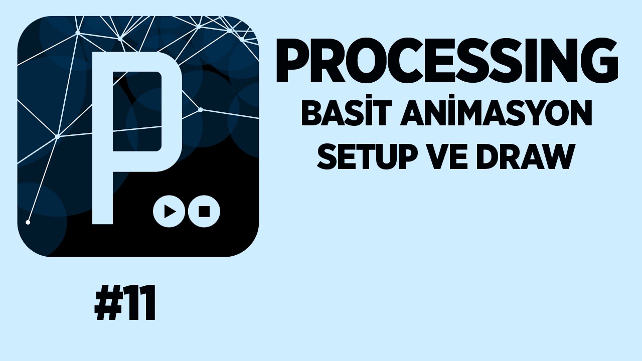 Processing Dersleri 11 Basit Animasyon Setup ve Draw - YouTube