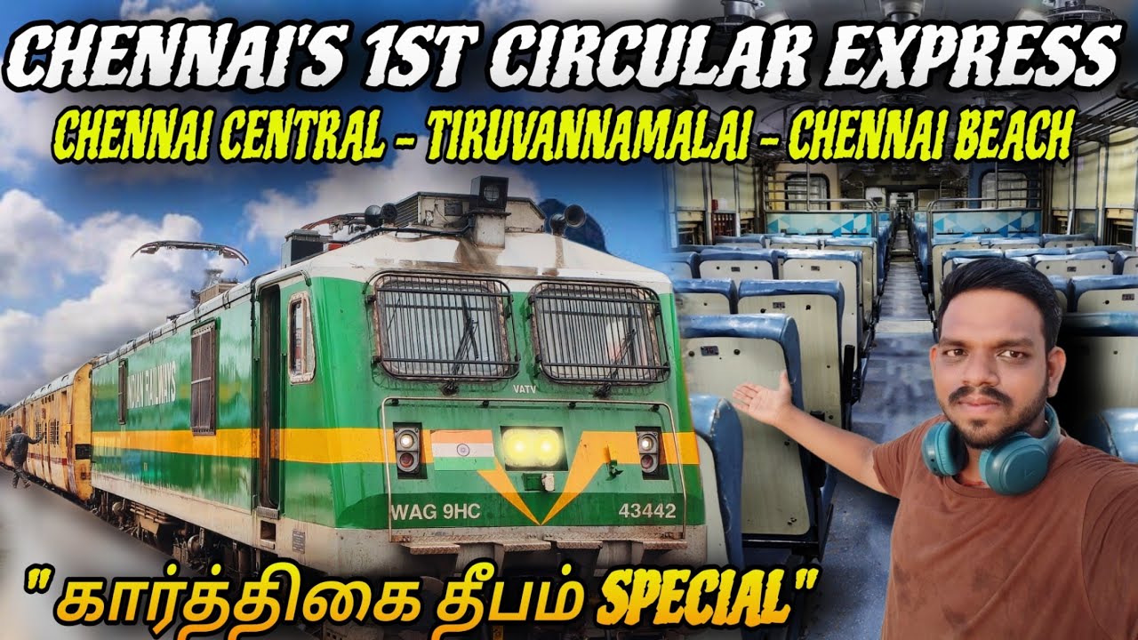 ✨🚂 KARTHIGAI DEEPAM CIRCULAR EXPRESS  !!! Chennai - Tiruvannamalai - Chennai !!! Explore With Maddy