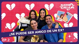 ¿SE PUEDE SER AMIGO DE UN EX?🍑😮‍💨-📍NADIE SE CALLA EP.3🎙️