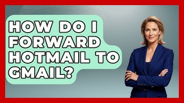 How Do I Forward Hotmail To Gmail? - TheEmailToolbox.com