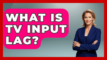 What Is TV Input Lag? - NextGen Viewing and Audio