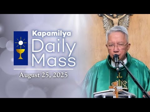 August 28, 2025 | Memorial of Saint Augustine Bishop and Doctor of the Church | Kapamilya Daily Mass