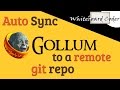 Auto Sync Gollum to a remote git repo