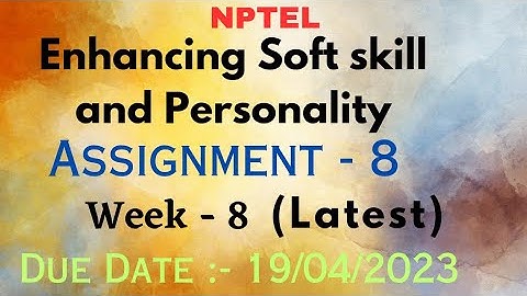 Enhancing Soft skill and Personality | Latest | Assignment - 8 | 2023 | Answer | Week-8 |