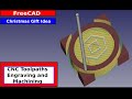 FreeCAD Christmas gift idea using the path workbench. Engraving and Machining with the CNC router.