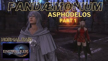 FFXIV - Asphodelos Part 1 - Pandæmonium | Endwalker Raid