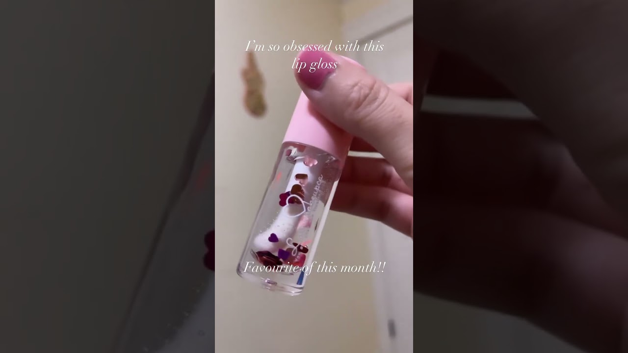 This month Favourite Lip Gloss 