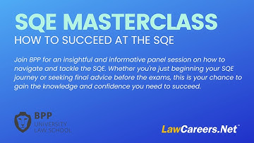 Masterclass | How to suceed at the SQE – with BPP University | LawCareers.Net