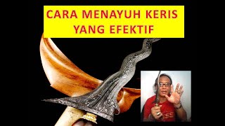 EFFECTIVE WAYS TO TAYUH A KERIS