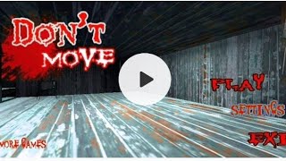 || Don,t Move: Escape The Haunted House 3d horror Full Gameplay screenshot 1