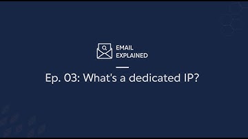 Email Explained: Whats a dedicated IP?