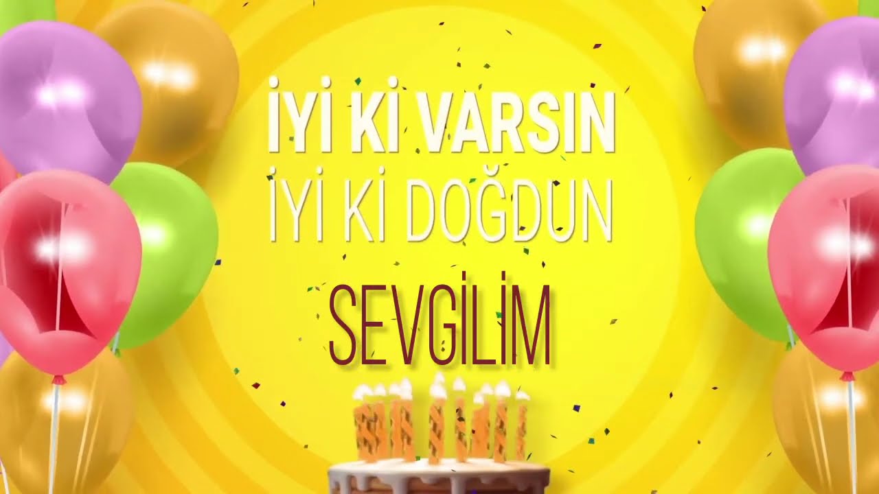 İyi ki doğdun SEVGİLİM- İsme Özel Doğum Günü Şarkısı (FULL VERSİYON
