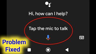 Tap the mic to talk Redmi Phone Problem Solve। Fix Tap the mic to talk Google Assistant Problem screenshot 2