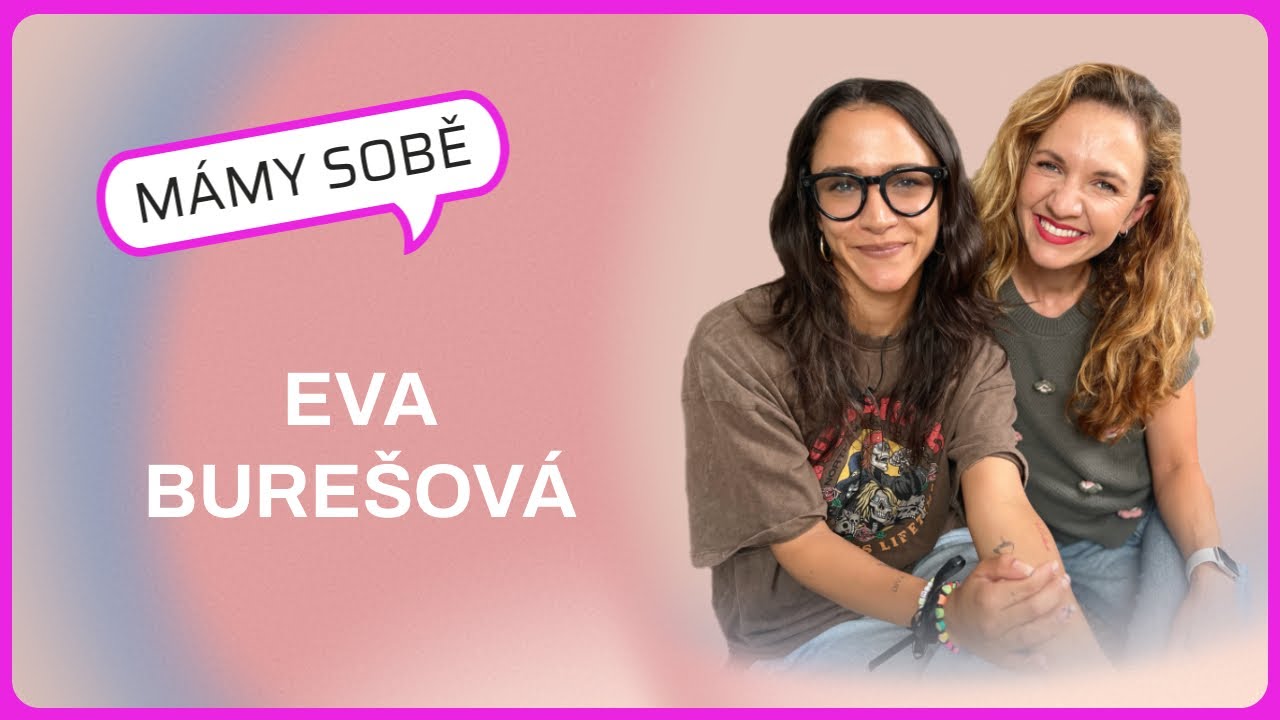 Mámy Sobě - Eva Burešová