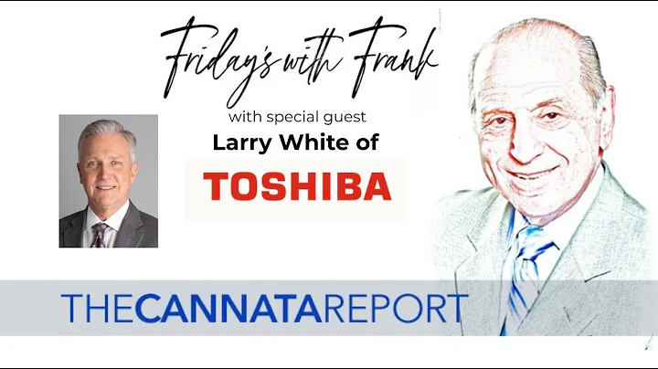 FRIDAYS WITH FRANK: with guest Larry White of Toshiba