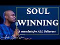 Soul winning a mandate for all believersapostle joshua selman nimmak