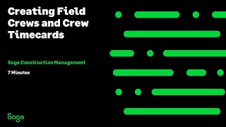 Sage Construction Management - Create Field Crews and Crew Timecards