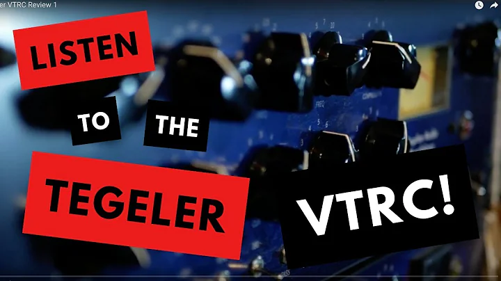 Listen To The Tegeler Audio Manufaktur VTRC In Act...