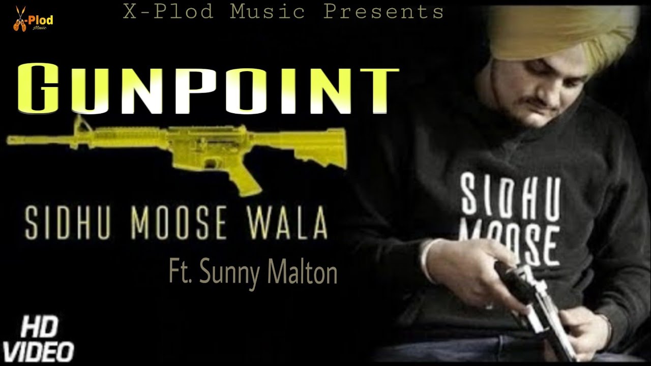 Gunpoint Lifestyle Sidhu Moose Wala  Sunny Malton  New Punjabi Song